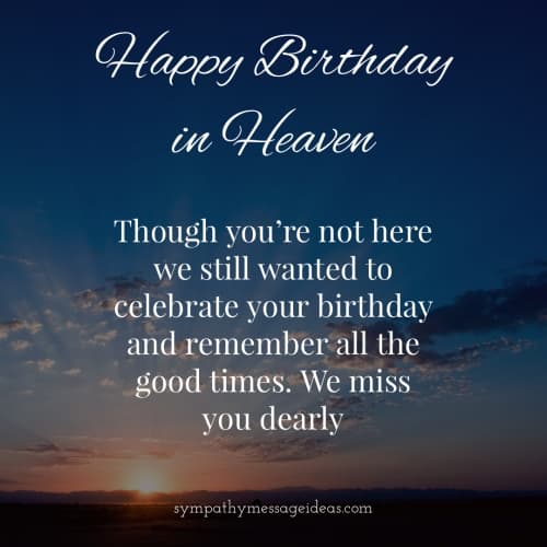 Happy Birthday Cousin In Heaven Images 70 Happy Birthday In Heaven Quotes With Images - Sympathy Card Messages