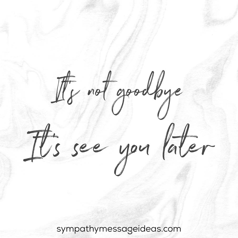 42 Goodbye Quotes To Say Farewell To A Passed Loved One Sympathy Card Messages