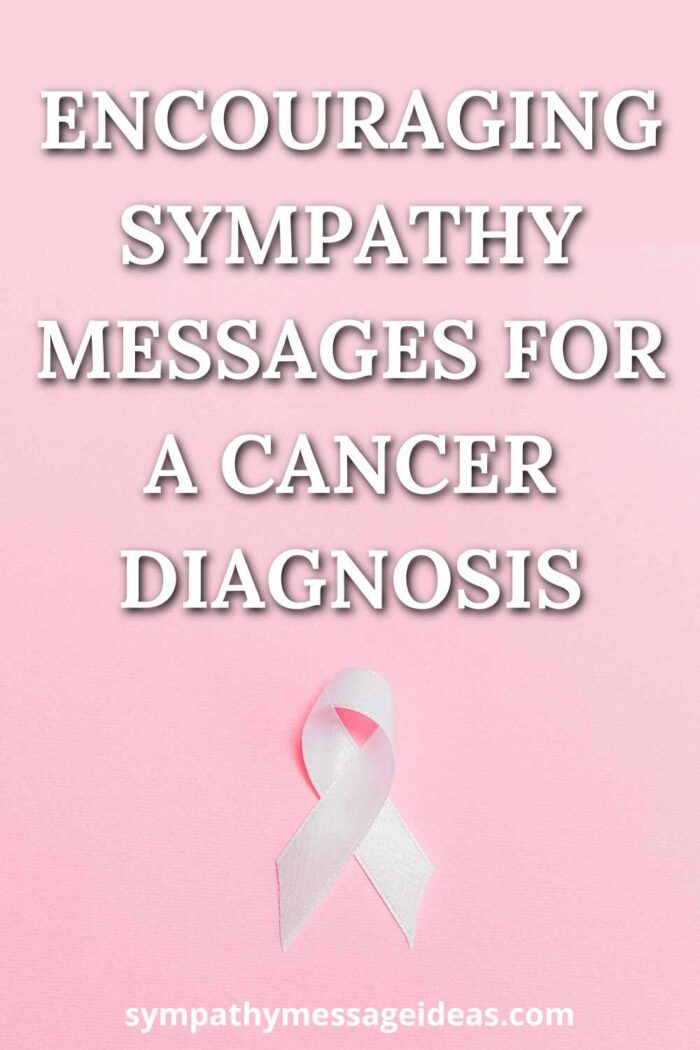 Encouraging Sympathy Messages for a Cancer Diagnosis Sympathy Message