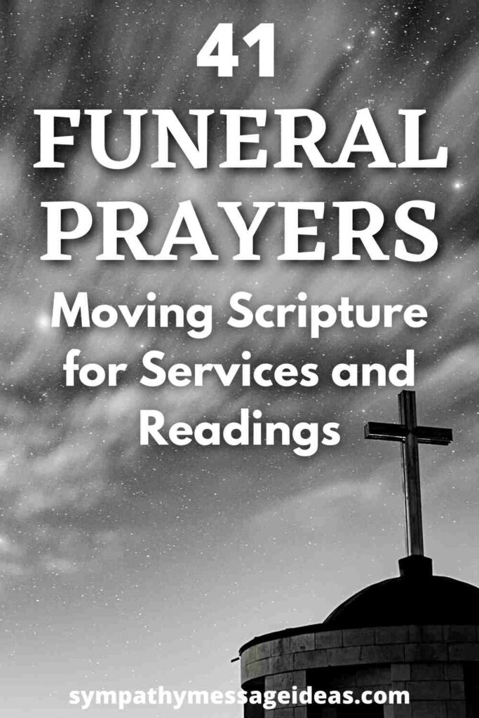 41 Funeral Prayers: Moving Scripture for Services and Readings