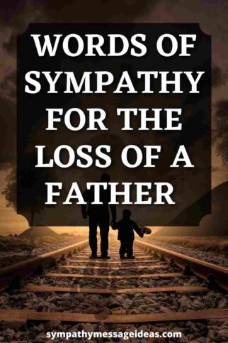 Words of Sympathy for Loss of Father: 90+ Heartfelt Messages - Sympathy ...